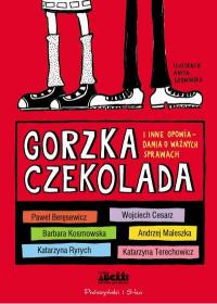 Gorzka czekolada i inne opowiadania o ważnych sprawach